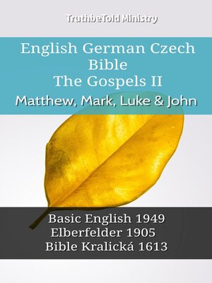 cover image of English German Czech Bible--The Gospels II--Matthew, Mark, Luke & John
